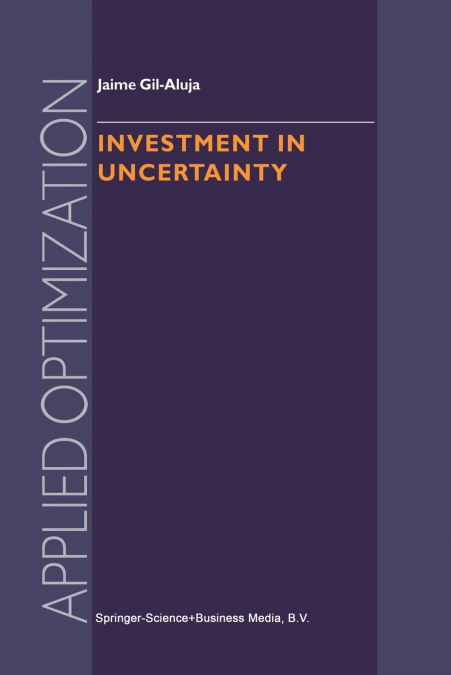 INVESTMENT IN UNCERTAINTY