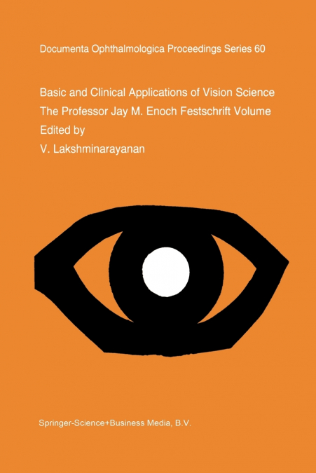 BASIC AND CLINICAL APPLICATIONS OF VISION SCIENCE