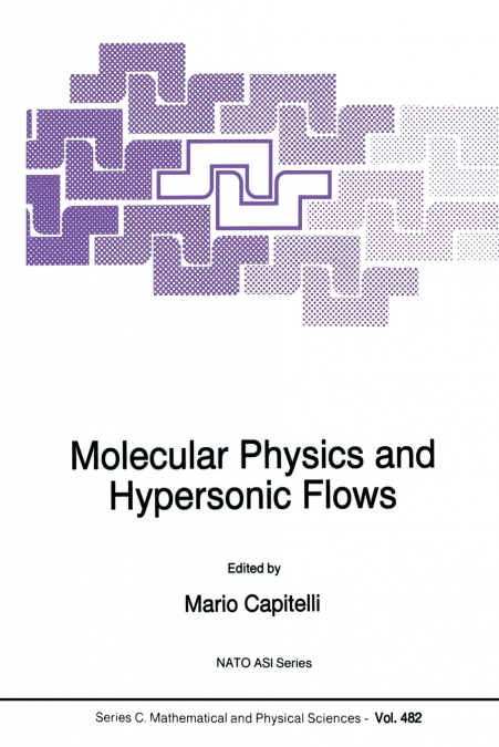 MOLECULAR PHYSICS AND HYPERSONIC FLOWS