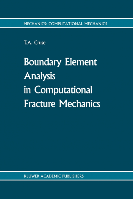 BOUNDARY ELEMENT ANALYSIS IN COMPUTATIONAL FRACTURE MECHANIC