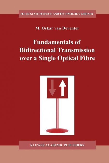 FUNDAMENTALS OF BIDIRECTIONAL TRANSMISSION OVER A SINGLE OPT