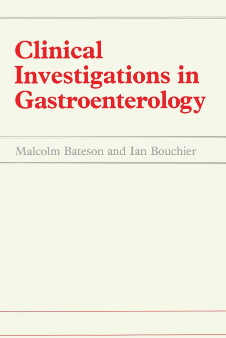 CLINICAL INVESTIGATIONS IN GASTROENTEROLOGY