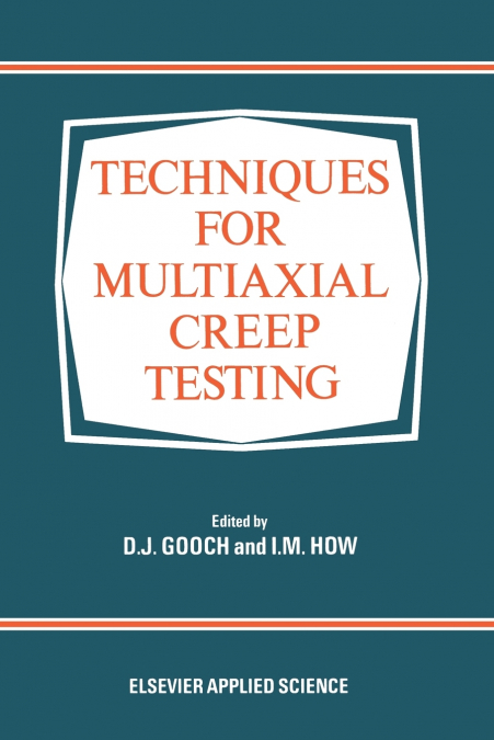 TECHNIQUES FOR MULTIAXIAL CREEP TESTING
