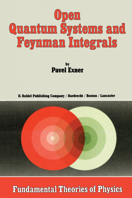 OPEN QUANTUM SYSTEMS AND FEYNMAN INTEGRALS