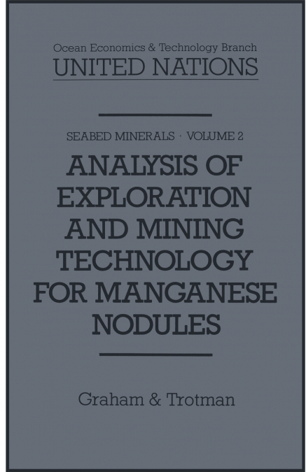 ANALYSIS OF EXPLORATION AND MINING TECHNOLOGY FOR MANGANESE