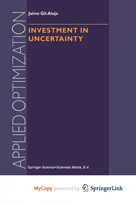 INVESTMENT IN UNCERTAINTY
