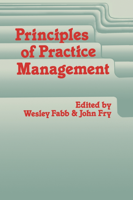 PRINCIPLES OF PRACTICE MANAGEMENT