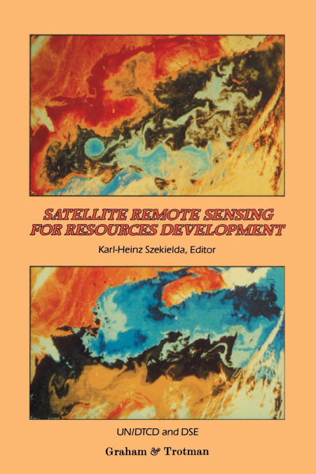 SATELLITE REMOTE SENSING FOR RESOURCES DEVELOPMENT