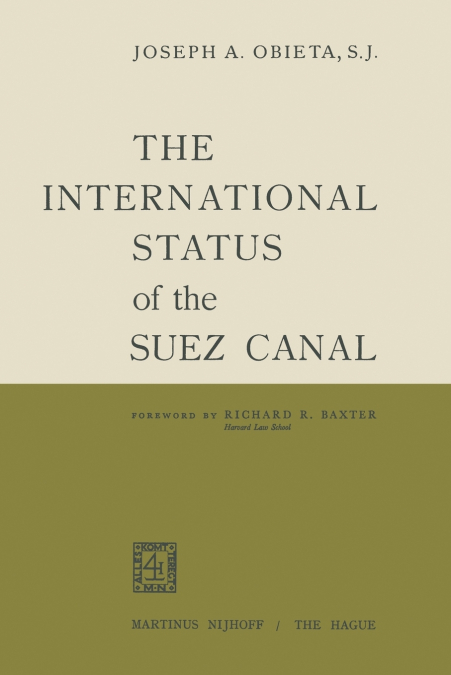 THE INTERNATIONAL STATUS OF THE SUEZ CANAL