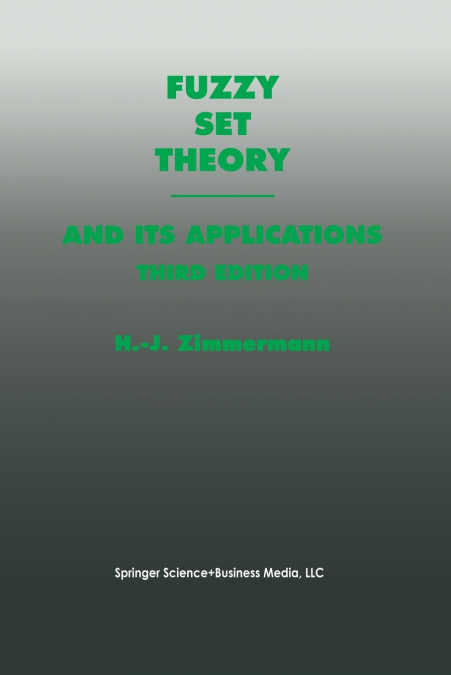 FUZZY SET THEORY-AND ITS APPLICATIONS