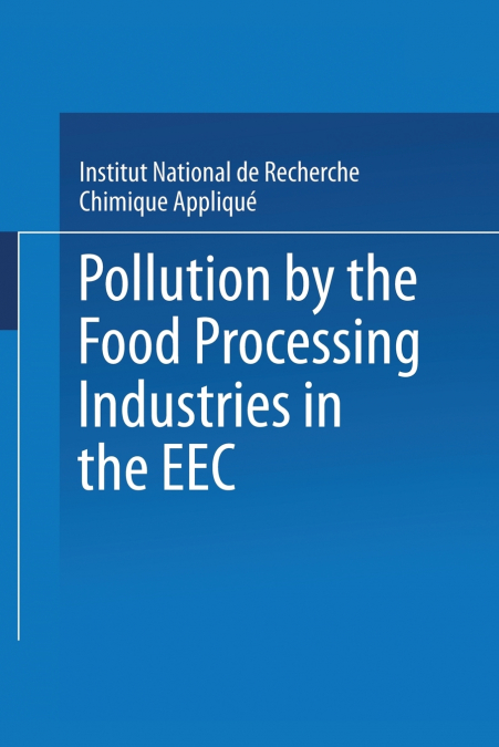 POLLUTION BY THE FOOD PROCESSING INDUSTRIES IN THE EEC