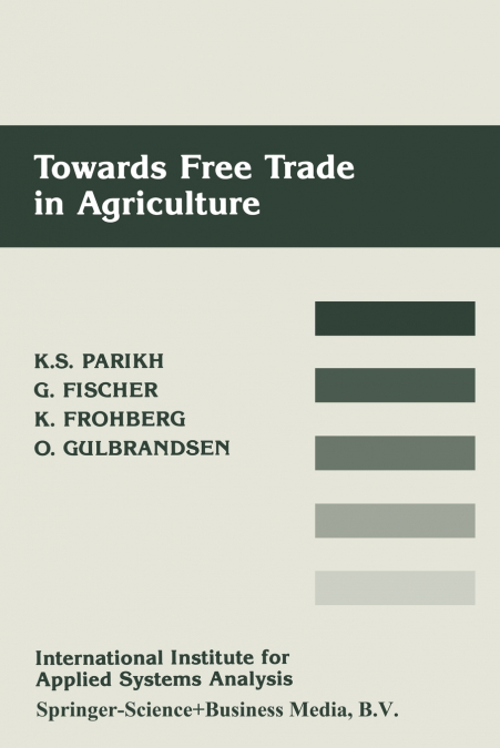 TOWARDS FREE TRADE IN AGRICULTURE