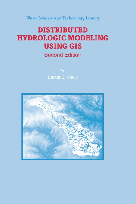 DISTRIBUTED HYDROLOGIC MODELING USING GIS