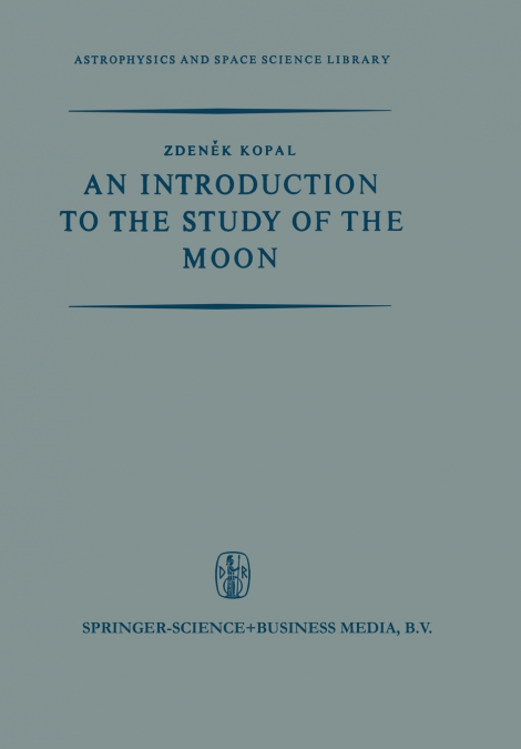 AN INTRODUCTION TO THE STUDY OF THE MOON