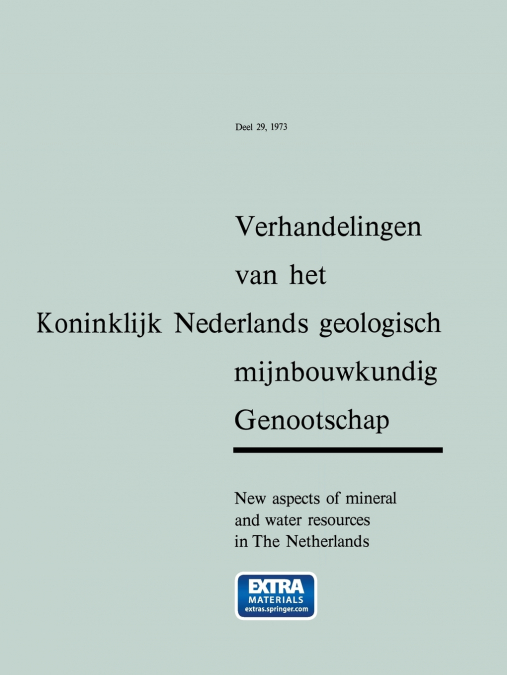 NEW ASPECTS OF MINERAL AND WATER RESOURCES IN THE NETHERLAND