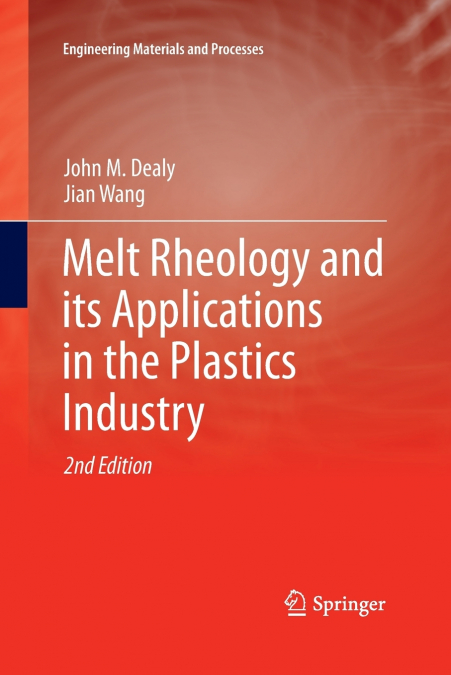 MELT RHEOLOGY AND ITS APPLICATIONS IN THE PLASTICS INDUSTRY