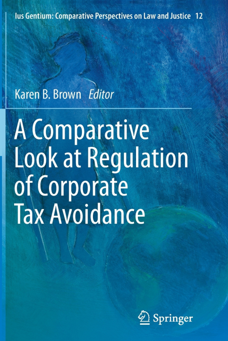 A COMPARATIVE LOOK AT REGULATION OF CORPORATE TAX AVOIDANCE