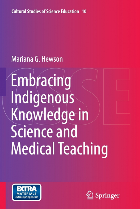 EMBRACING INDIGENOUS KNOWLEDGE IN SCIENCE AND MEDICAL TEACHI