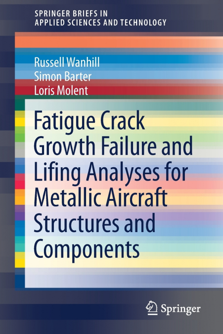 FATIGUE CRACK GROWTH FAILURE AND LIFING ANALYSES FOR METALLI