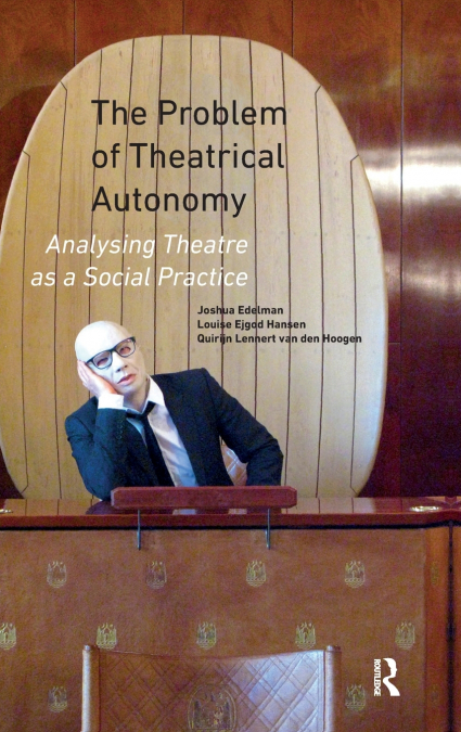 THE PROBLEM OF THEATRICAL AUTONOMY