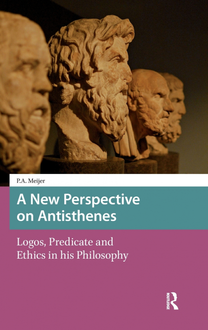 A NEW PERSPECTIVE ON ANTISTHENES