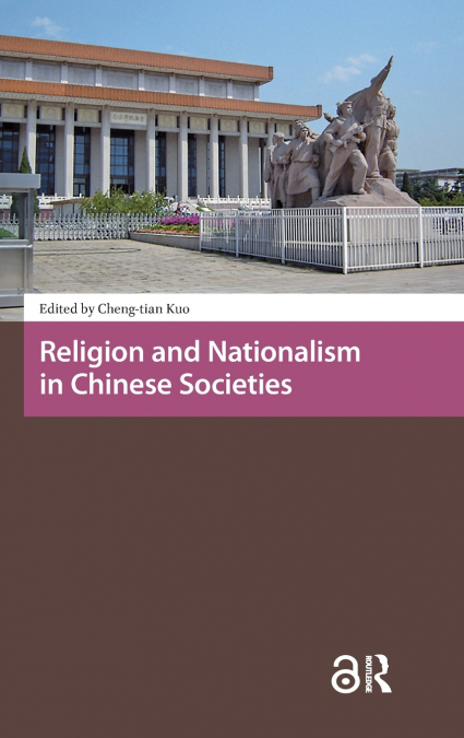 RELIGION AND NATIONALISM IN CHINESE SOCIETIES