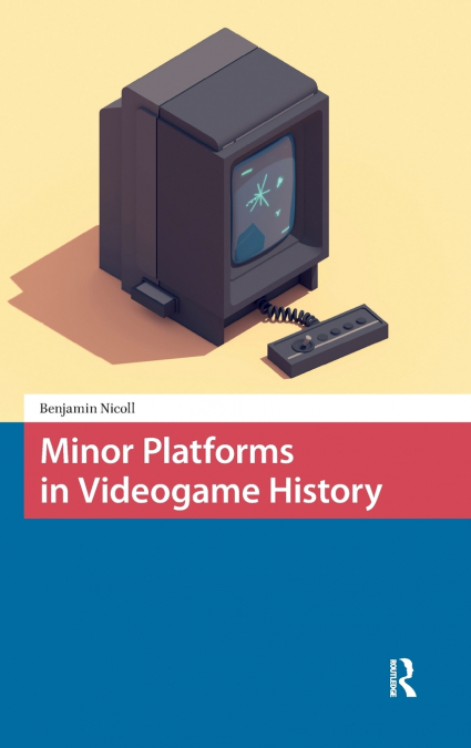 MINOR PLATFORMS IN VIDEOGAME HISTORY