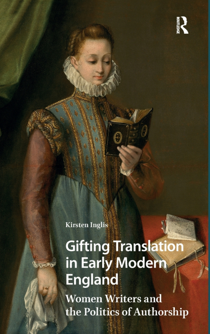 GIFTING TRANSLATION IN EARLY MODERN ENGLAND