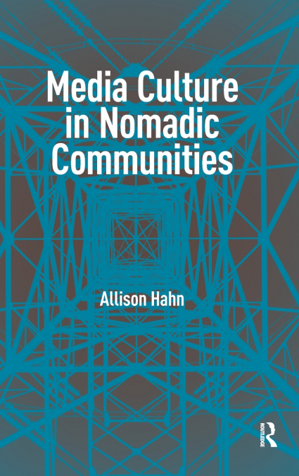 MEDIA CULTURE IN NOMADIC COMMUNITIES