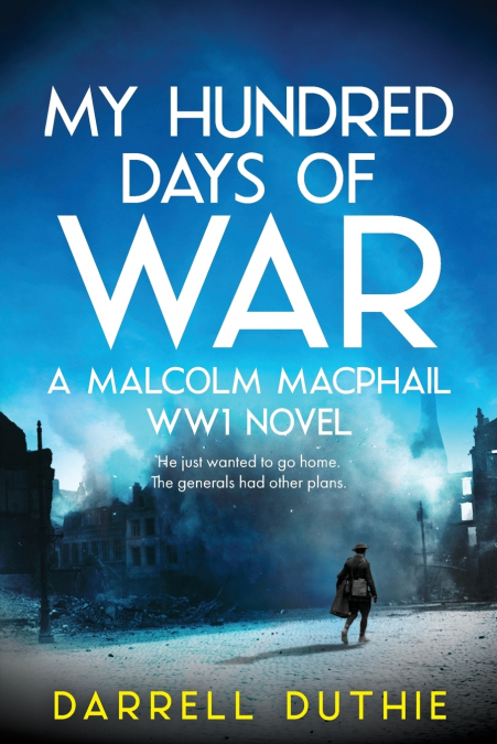 MALCOLM MACPHAIL?S GREAT WAR