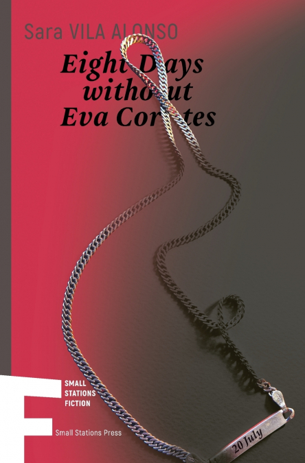 EIGHT DAYS WITHOUT EVA CORTES