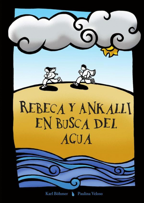 REBECA Y ANKALLI EN BUSCA DEL AGUA
