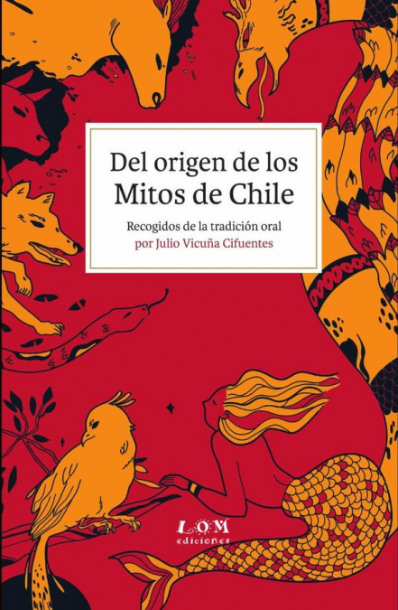 DEL ORIGEN DE LOS MITOS DE CHILE