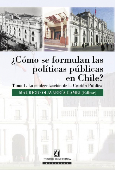 �COMO SE FORMULAN LAS POLITICAS PUBLICAS EN CHILE? TOMO I