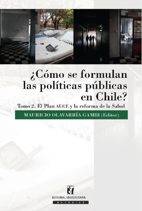 �COMO SE FORMULAN LAS POLITICAS PUBLICAS EN CHILE? TOMO II