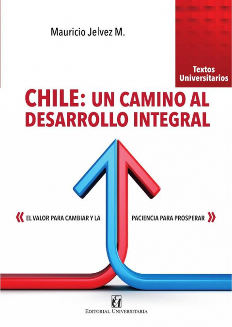 CHILE: UN CAMINO AL DESARROLLO INTEGRAL: EL VALOR PARA CAMBI