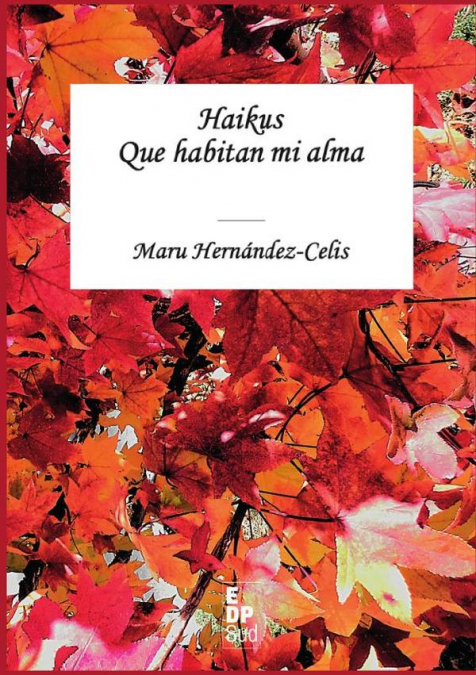 HAIKUS QUE HABITAN MI ALMA