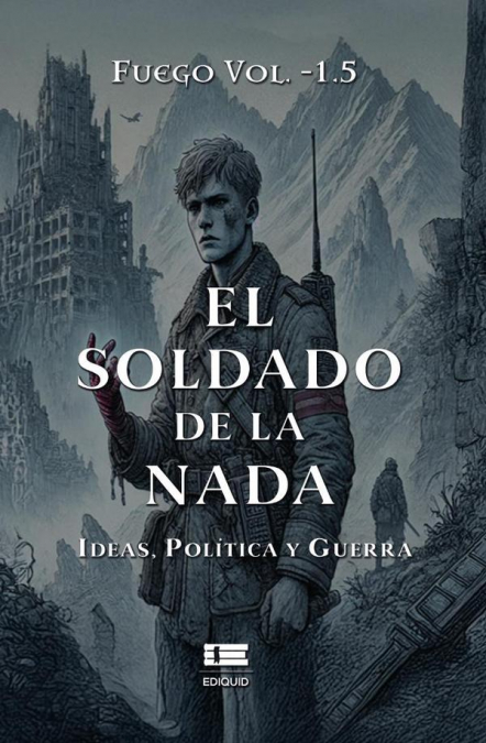 EL SOLDADO DE LA NADA