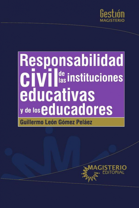 RESPONSABILIDAD CIVIL DE LAS INSTITUCIONES EDUCATIVAS Y DE L