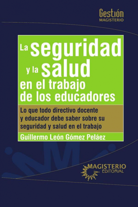 LA SEGURIDAD Y LA SALUD EN EL TRABAJO DE LOS EDUCADORES
