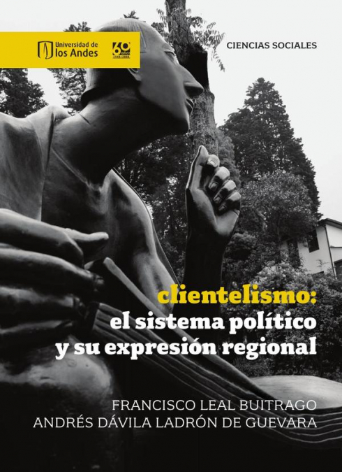 CLIENTELISMO: EL SISTEMA POLITICO Y SU EXPRESION REGIONAL