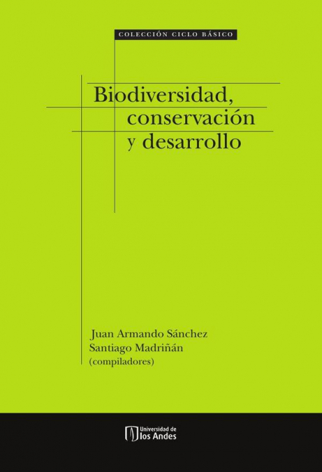 BIODIVERSIDAD, CONSERVACION Y DESARROLLO
