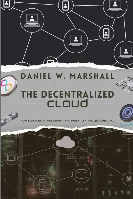 THE DECENTRALIZED CLOUD