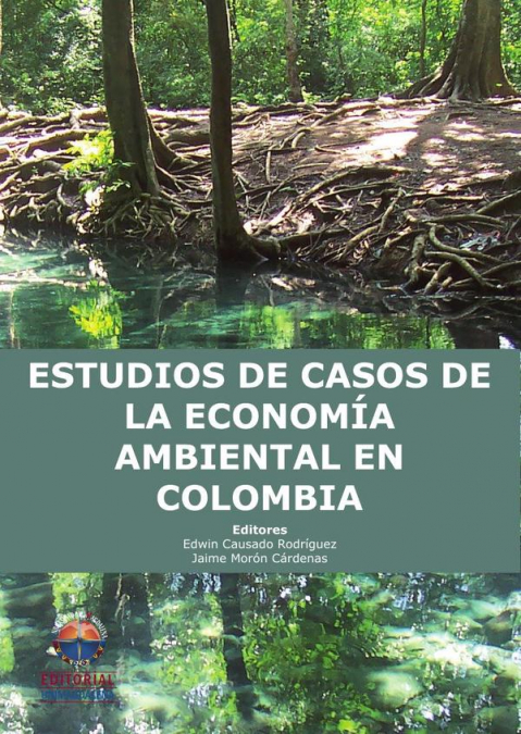 ESTUDIOS DE CASOS DE LA ECONOMIA AMBIENTAL EN COLOMBIA