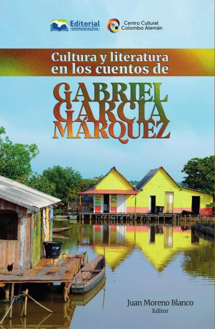 CULTURA Y LITERATURA EN LOS CUENTOS DE GABRIEL GARCIA MARQUE