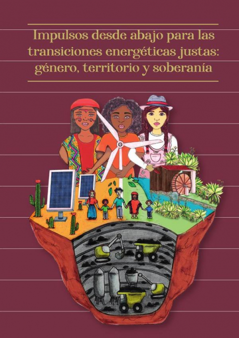 IMPULSOS DESDE ABAJO PARA LAS TRANSICIONES ENERGETICAS JUSTA