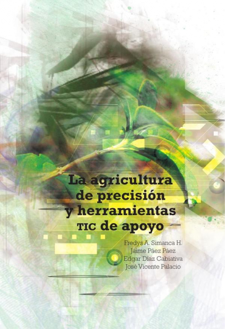 LA AGRICULTURA DE PRECISION Y HERRAMIENTAS TIC DE APOYO