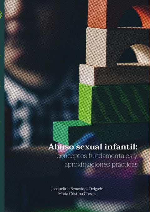 ABUSO SEXUAL INFANTIL: CONCEPTOS FUNDAMENTALES Y APROXIMACIO