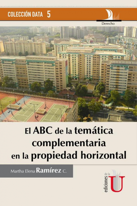ABC DE LA TEMATICA COMPLEMENTARIA EN LA PROPIEDAD HORIZONTAL