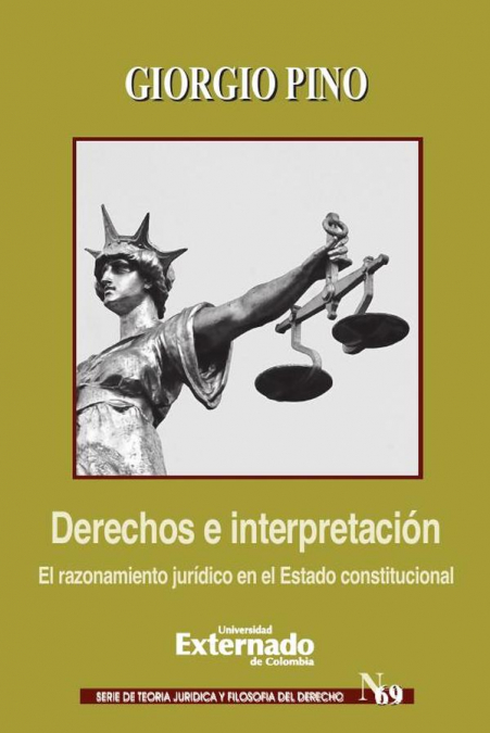 DERECHOS E INTERPRETACION. RAZONAMIENTO JURIDICO EN EL ESTAD